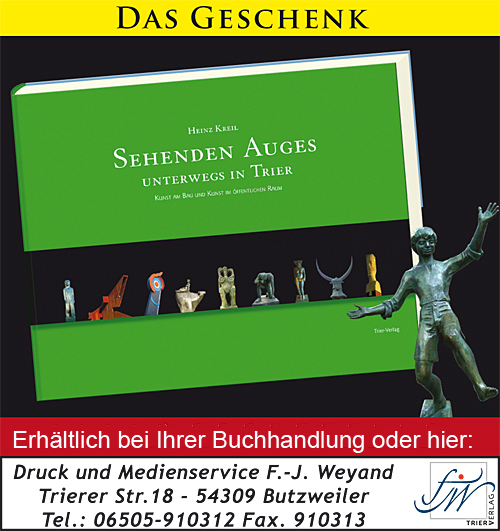 Buch Geschenk - Sehenden Auges - Unterwegs in Trier - Heinz Kreil